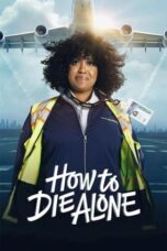 Serial How to Die Alone (2024) Sub Indo