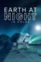 Serial Earth at Night in Color (2021) Season 2 Sub Indo