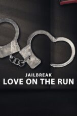 Jailbreak Love on the Run (2024) Sub Indo