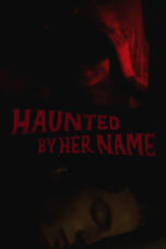 Haunted by Her Name (2024) Sub Indo