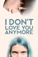 I Dont Love You Anymore (2024) Sub Indo